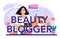 Beauty blogger typographic header. Internet celebrity in social network.