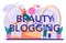Beauty blogging typographic header. Internet celebrity in social network.