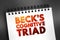 Beck\\\'s cognitive triad - cognitive-therapeutic view of the three key elements of a person\\\'s belief system