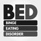 BED - Binge Eating Disorder acronym concept