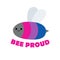 Bee proud. LGBTQ pride month. Bisexual orientation. Equality.