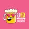 Beer mine valentines vector valentines greeting card with beer glass cartoon character isolated on pink background