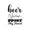 beer never broke my heart black letter quote