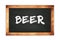 BEER text written on wooden frame school blackboard