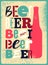 Beer typographical vintage style grunge poster design. Retro vector illustration.