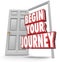 Begin Your Journey 3d Words Open Door Start Moving Now