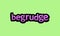 begrudge writing vector design on a green background