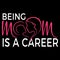 Being mom is a career