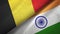 Belgium and India two flags textile cloth, fabric texture