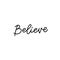 Believe calligraphy quote lettering