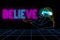 Believe in Lie concept , Neon Retro Cyber style