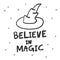 Believe in magic. Halloween Sticker for social media content. Vector hand drawn illustration design.