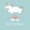 Believe in Magic poster, greeting card with cute unicorn and rainbow