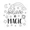 Believe in Magic quote poster, greeting card with stars moon and rainbow. Vector illustration in outline for kids prints