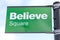 Believe Sign