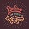 Believe in your dreams t-shirt
