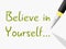 Believe In Yourself Indicates Me Myself And Positive