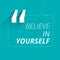 Believe in yourself inspirational quotation