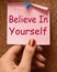 Believe In Yourself Note Shows Self Belief