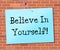 Believe In Yourself Represents Believing Belief And Confidence