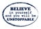 Believe in yourself and you will be unstoppable lettering poster