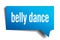 Belly dance blue 3d speech bubble