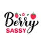 Berry sassy. Funny quote calligraphy lettering. Food pun typography poster. Vector template for greeting card, banner