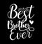 Best Brother Ever, Love You Brother Calligraphy Vintage Style Design, Brother Ever Shirt Design Clothing Art