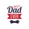 Best dad ever - greeting card for Father day with black bow tie