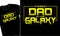 Best dad in the galaxy t shirt design graphic vector