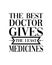 The best doctor gives the least medicines. Hand drawn typography poster design