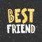 Best friend. Sticker for social media content. Vector hand drawn illustration design.