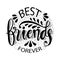 Best friends forever. Hand lettering.