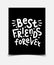 Best Friends Forever. Hand lettering about friendship.