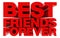 BEST FRIENDS FOREVER word on white background 3d rendering