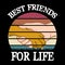 Best Friends For Life T-Shirt Design