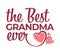 Best grandma ever congratulation lettering isolated icon