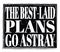 THE BEST-LAID PLANS GO ASTRAY, text on black stamp sign