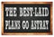 THE BEST-LAID PLANS GO ASTRAY words on black wooden frame school blackboard