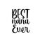 best nana ever black letter quote