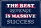 The best revenge is massive success Inspiring quote Vector illustration