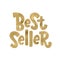 Best Seller gold text label. Bestseller golden word. Hand drawn lettering design element