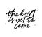 The best is yet to come hand drawn vector lettering. Ink illustration.