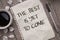 The best is yet to come, text words typography written on book against wooden background, life and business motivational