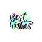 Best wishes vector greeting card with hand lettering. Modern vector calligraphy