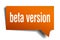 Beta version orange 3d speech bubble