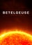 BETELGEUSE Star. 3D illustration poster.