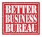 BETTER BUSINESS BUREAU, text written on red stamp sign