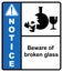 Beware of broken glass. Glass shards dump area. Sign notice