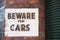 Beware of Cars